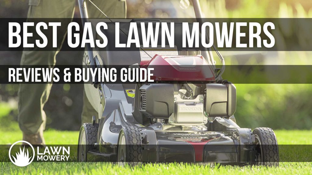best gas lawn mowers